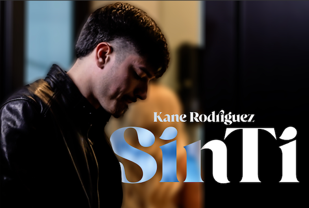 Kane Rodríguez lanza el sencillo “Sin Ti”
